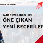 Satış Temsilcileri İçin Öne Çıkan Yeni Beceriler